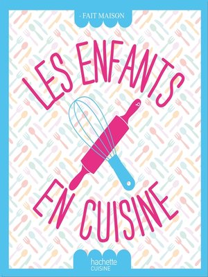 cover image of Les enfants en cuisine